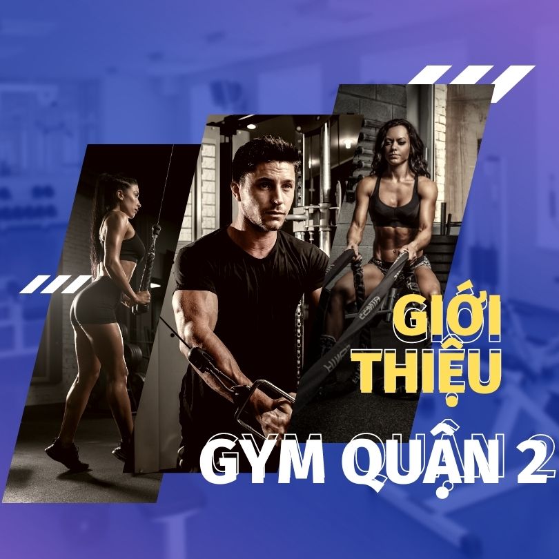 phong tap gym quan2